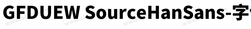 GFDUEW SourceHanSans字体转换